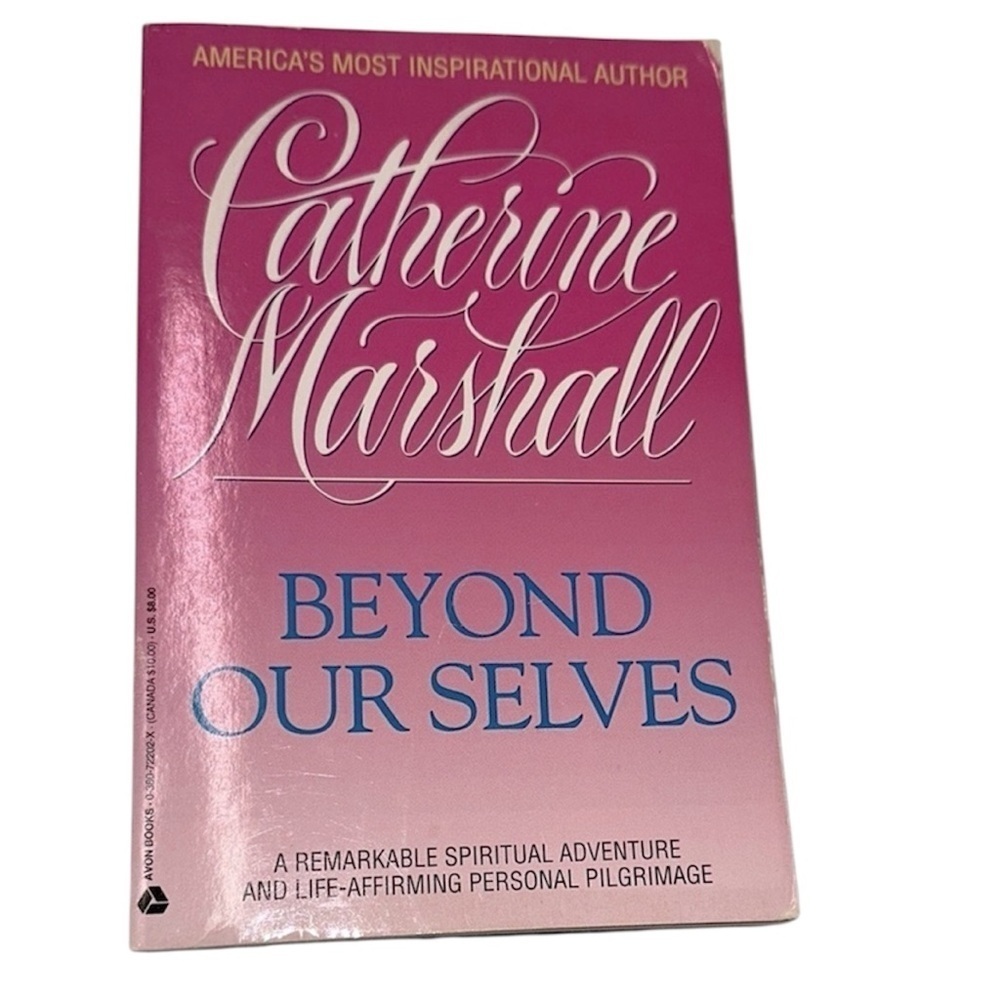 Catherine Marshall 'Beyond Our Selves' Book